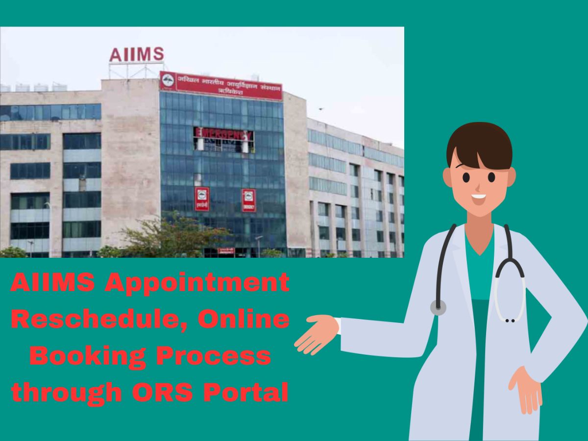 AIIMS Appointment Reschedule, Online Booking Process through ORS Portal