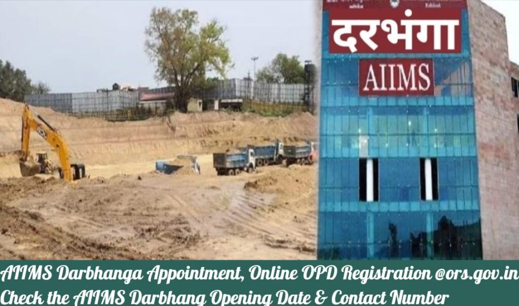 AIIMS Darbhanga Appointment, Online OPD Registration @ors.gov.in, Contact Number