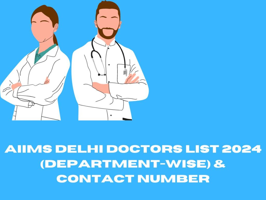 AIIMS Delhi Doctors List 2025 (Department-wise) & Contact Number ...