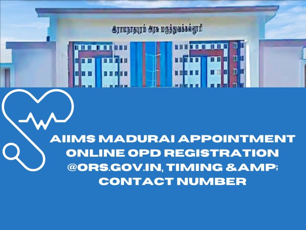 AIIMS Madurai Appointment Online OPD Registration @ors.gov.in, Timing & Contact Number