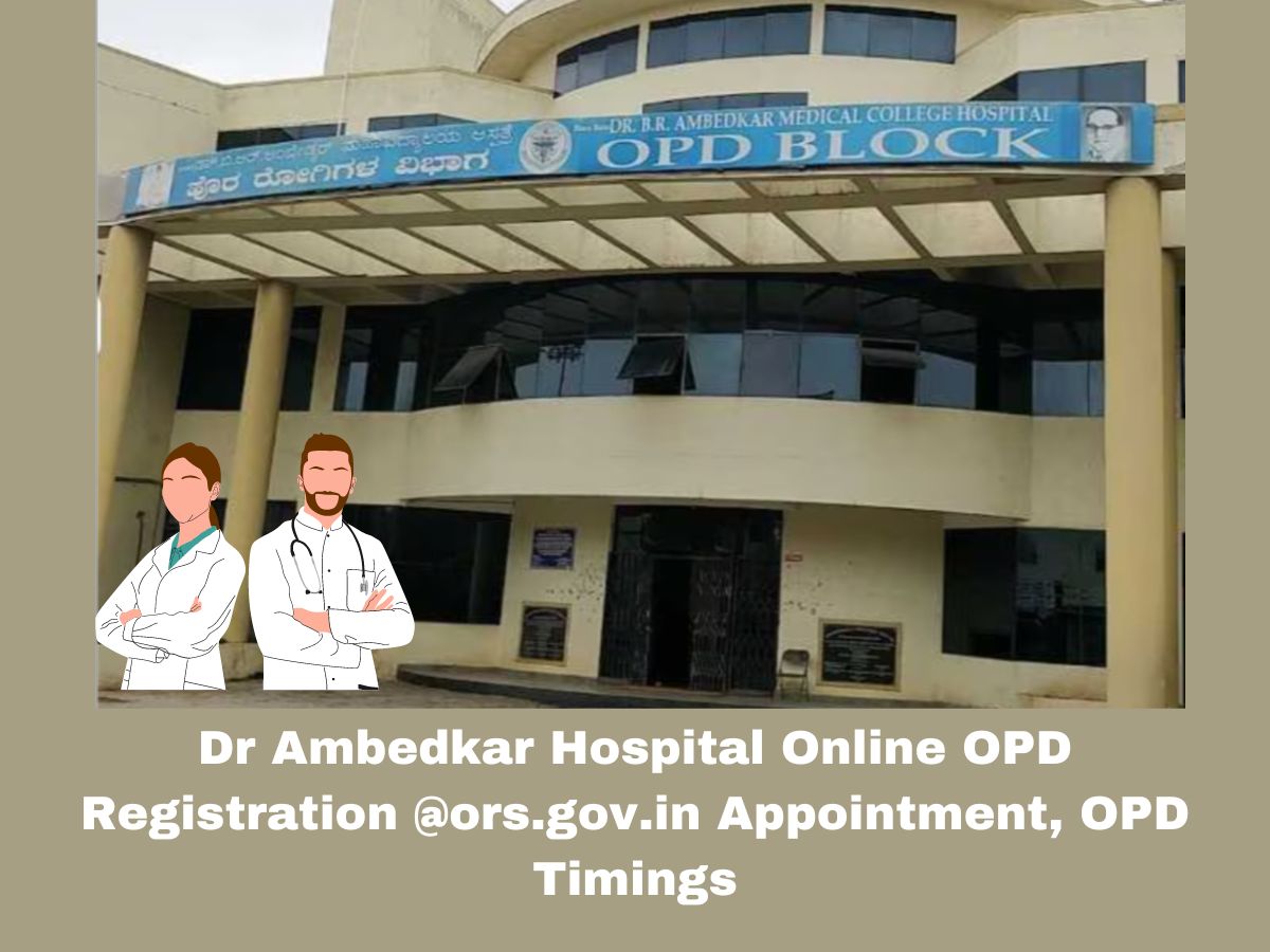 Dr Ambedkar Hospital Online OPD Registration @ors.gov.in Appointment, OPD Timings